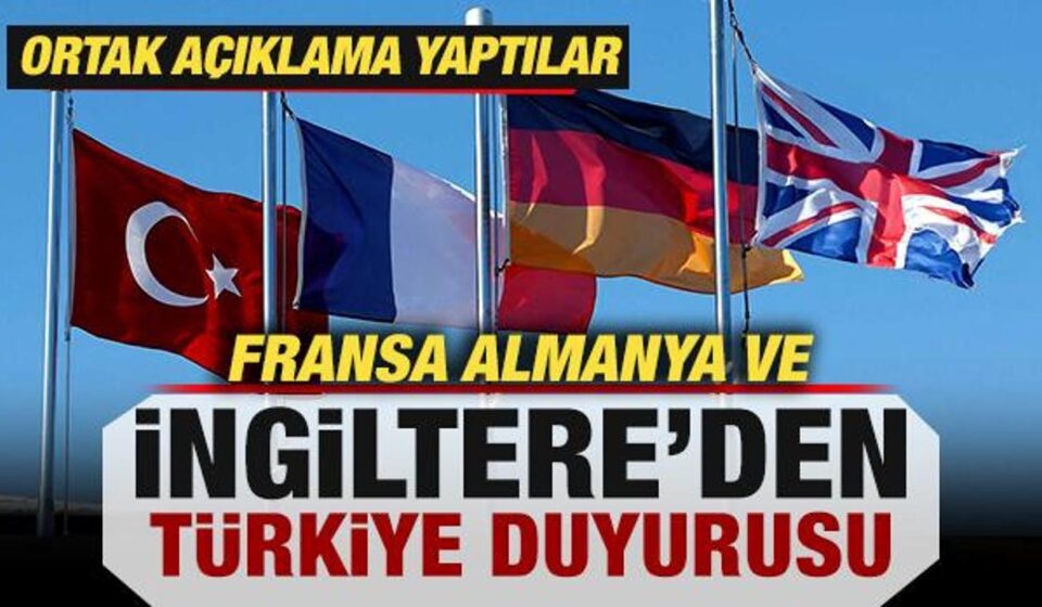 fransa almanya ve ingiltereden turkiye duyurusu ortak aciklama yaptilar PCuOdIvn.jpg