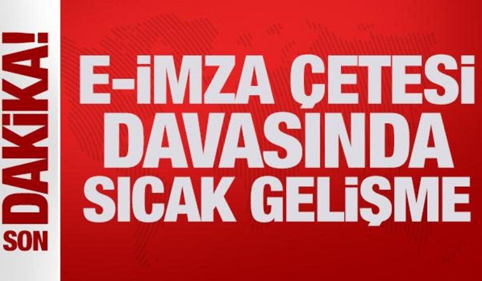 Son Dakika: E-imza çetesi davasında sıcak gelişme son dakika e imza cetesi davasinda sicak gelisme q4WJsDP5.jpg