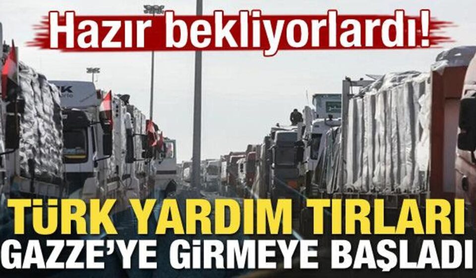 turk yardim tirlari gazzeye girmeye basladi FCcrLhlI.jpg