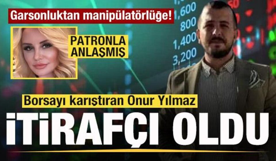 Borsayı karıştıran Onur Yılmaz itirafçı oldu! İşverenle anlaşıp dolandırmışlar borsayi karistiran onur yilmaz itirafci oldu isverenle anlasip dolandirmislar QLImOjw5.jpg