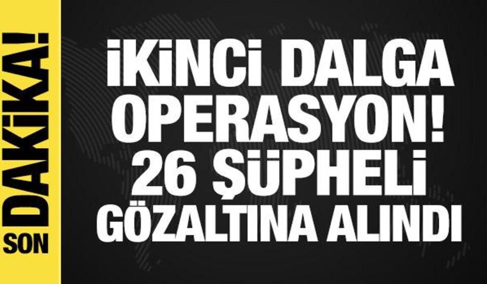 can holdinge ikinci dalga operasyon 26 kisi gozaltina alindi PID1pDpb.jpg