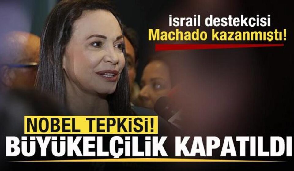 İsrail destekçisi Machado kazanmıştı! Norveç’e ‘Nobel’ tepkisi! Büyükelçilik kapatıldı israil destekcisi machado kazanmisti norvece nobel tepkisi buyukelcilik kapatildi lxExIWyC.jpg
