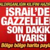 israilden gazzelilere son dakika uyarisi saldirganligin kilifini hazirladilar EJxd41Z6.jpg