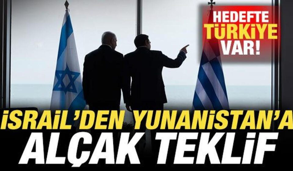 israilden yunanistana alcak teklif maksatta turkiye var 1yFCMdmw.jpg