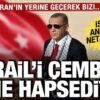 israilli analistten netanyahuya ihtar turkiye iranin yerine gecerek kusatmak istiyor kOG1xAg2.jpg