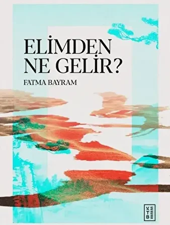 ketebeden inancla aksiyonu bulusturan yeni kitap elimden ne gelir 0 aWe8Dpjz