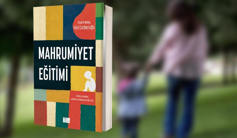mahrumiyet egitimi ile ebeveynlige yeni bir bakis d56tGXRr.jpg