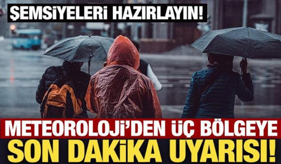 Şemsiyeleri hazırlayın: Meteoroloji’den üç bölgeye son dakika uyarısı! semsiyeleri hazirlayin meteorolojiden uc bolgeye son dakika uyarisi B5HpbvVp.jpg
