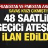 son dakika pakistan disisleri bakanligi 48 saatlik gecici ateskes ilan etti baCxBZCY.jpg