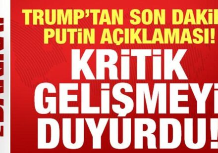 trumptan son dakika putin aciklamasi kritik gelismeyi duyurdu iKhWJMIR.jpg