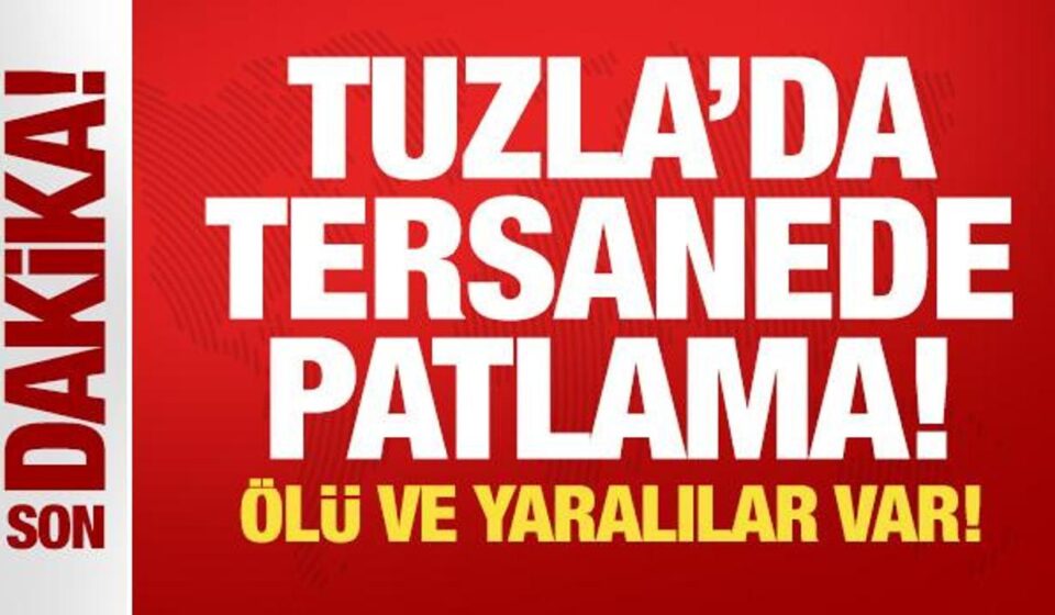 Tuzla’da tersanede patlama! Meyyit ve yaralılar var! tuzlada tersanede patlama meyyit ve yaralilar var a1gdYI6j.jpg